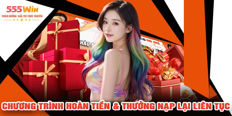 Chương Trình Hoàn Tiền & Thưởng Nạp Lại Liên Tục