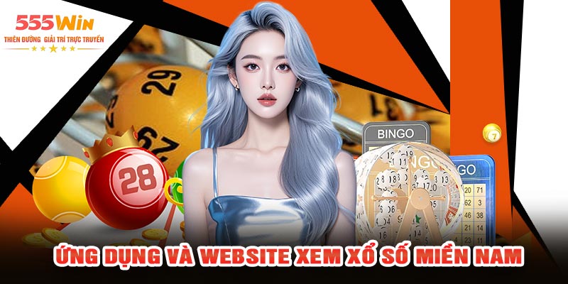 Ứng Dụng Và Website Xem Xổ Số Miền Nam