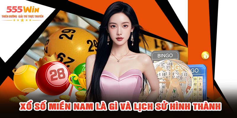 Xổ Số Miền Nam Là Gì Và Lịch Sử Hình Thành